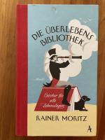 Die Überlebensbibliothek - Bücher für alle Lebenslagen