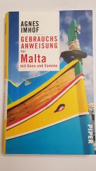 Agnes Imhof: Gebrauchsanweisung für Malt Agnes Imhof: Gebrauchsanweisung für Malt