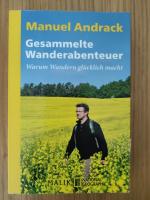 Gesammelte Wanderabenteuer - Warum Wandern glücklich macht