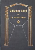 Dr. Wilhelm Münz: Einsames Land Dr. Wilhelm Münz: Einsames Land