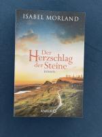 Isabel Morland: Der Herzschlag der Stein Isabel Morland: Der Herzschlag der Stein