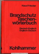 Brandschutz-Taschenwörterbuch : dt.-engl., engl.-dt. = Fire protection pocket-dictionary