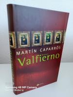Martín Caparrós: Valfierno ~ Roman über Martín Caparrós: Valfierno ~ Roman über