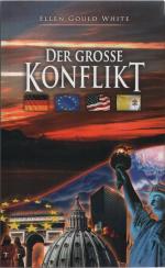 White, Ellen Gould: Der grosse Konflikt White, Ellen Gould: Der grosse Konflikt