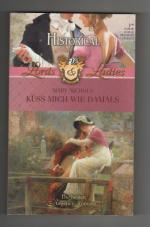 Historical Lords & Ladies 13 (03/09) - Küss mich wie damals (OT: The incomparable Countess)