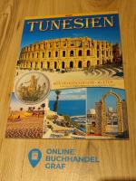 Tunesien. Kunst - Geschichte - Kultur