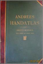 Andrees allgemeiner Handatlas [Hand-Atlas] in 99 Haupt- und 82 Nebenkarten nebst vollständigem alphabetischem Namenverzeichnis. Dritte (3.) völlig neubearbeitete und vermehrte Auflage, 2. revidierter u. vermehrter Abdruck (1896)