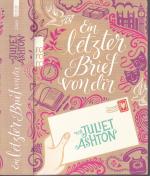 Juliet Ashton: Juliet Ashton ***EIN LETZ Juliet Ashton: Juliet Ashton ***EIN LETZ