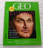 GEO Ausgabe 01/2017 - Luther - Wie ein Mitbürger die Welt veränderte