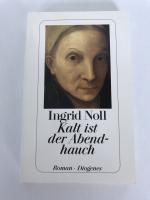 Ingrid Noll: Kalt ist der Abendhauch