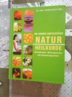 Die grosse Enzyklopädie Naturheilkunde Heilmethoden, Wirkungsweisen und Anwendungsgebiete