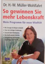 So gewinnen Sie mehr Lebenskraft