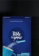 Jaeschke, Wolf Christian: Bible to grow Jaeschke, Wolf Christian: Bible to grow