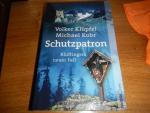 Volker Klüpfel / Michael Kobr: Schutzpat Volker Klüpfel / Michael Kobr: Schutzpat