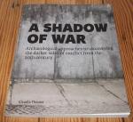 A Shadow of War - Archeological Approaches to Uncovering the Darker Sides of Conflict From the 20th Century