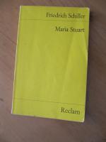 Friedrich Schiller: Maria Stuart. Ein Tr Friedrich Schiller: Maria Stuart. Ein Tr