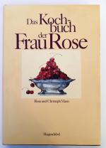 Das Kochbuch der Frau Rose