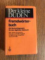 Der kleine Duden / Fremdwörterbuch - mehr als 15000 Fremdwörter mit mehr als 90000 Angaben zur Bedeutung, Aussprache + Grammatik