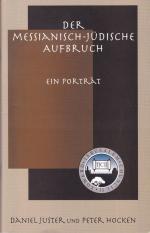 Der messianisch-jüdische Aufbruch. Ein Porträt