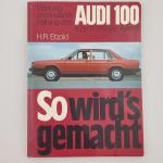 Wartung und Instandhaltung des Audi 100 4 Zyl. 115 PS und Avant - So wird's gemacht