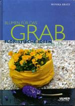 Monika Kratz: Blumen für das Grab; flori