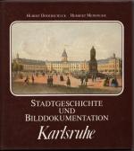 Karlsruhe - Stadtgeschichte und Bilddokumentation