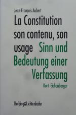 La Constitution son contenu, son usage /Sinn und Bedeutung einer Verfassung - Recueil des travaux présentés au 125e Congrès des juristes suisses /Referate zum 125. Schweizerischen Juristentag