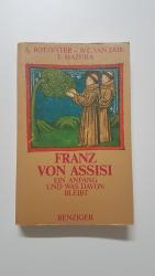 Franz von Assisi. Ein Anfang und was davon bleibt