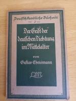 Der Geist der deutschen Dichtung im Mittelalter Leipzig 1925