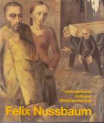 Felix Nussbaum. Verfemte Kunst - Exilkunst - Widerstandskunst