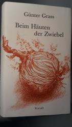 Günter Grass: Beim Häuten der Zwiebel Günter Grass: Beim Häuten der Zwiebel