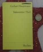 Gerhart Hauptmann: Bahnwärter Thiel. Von Gerhart Hauptmann: Bahnwärter Thiel. Von