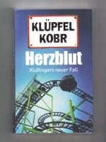 Herzblut : Kluftingers neuer Fall.