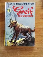 Käthe Theuermeister: Greif der Wolfshund Käthe Theuermeister: Greif der Wolfshund