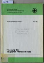 Förderung des integrierten Pflanzenschutzes. [= Schriftenreihe des Bundesministers für Ernährung, Landwirtschaft und Forsten. Reihe A: Angewandte Wissenschaft, H. 296]