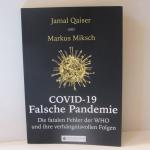 COVID-19: Falsche Pandemie - Die fatalen Fehler der Weltgesundheitsorganisation und was sie auslösten