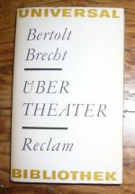Bertolt Brecht: Über Theater Bertolt Brecht: Über Theater