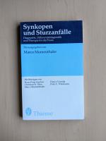 Synkopen und Sturzanfälle - Diagnostik, Differentialdiagnostik und Therapie für die Praxis