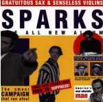 Sparks: Gratuitous Sax & Sensel