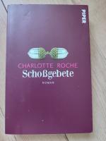 Charlotte Roche: Schoßgebete