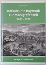 Hofkultur in Bayreuth zur Markgrafenzeit 1603-1726