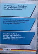 Das duale System der Berufsbildung in der Bundesrepublik Deutschland - Grundsätze und Erfahrungen (3sprachig)