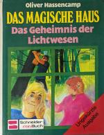 Das Magische Haus. Das Geheimnis der Lichtwesen