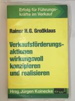 Verkaufsförderungsaktionen wirkungsvoll konzipieren und realisieren