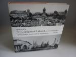 Nürnberg und Lübeck im 19. Jahrhundert,Denkmalpflege,Stadtbildpflege,Stadtumbau