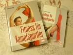 Dehnen für Kampfsportler + Fitness für Kampfsportler