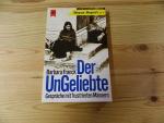 Der UnGeliebte : Gespräche mit frustrierten Männern. Barbara Franck / Heyne-Bücher / 10 / Heyne-Report ; Nr. 61