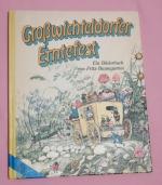 Fritz Baumgarten: Großwichteldorfer Ernt