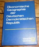 Ökonomische Geographie der Deutschen Demokratischen Republik