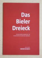 Das Bieler Dreieck. Eine kleine Geschichte der Autobahm 1953–2017. Ein Zwischenbericht..